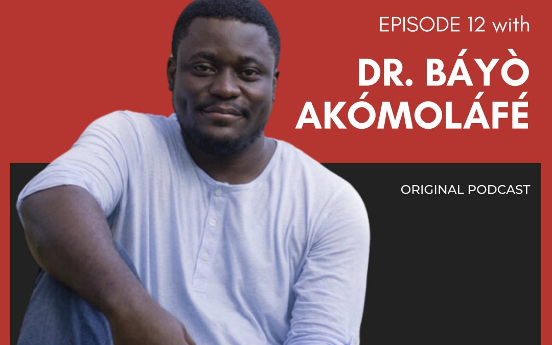 Episode 12: Honoring the Trickster with Dr. Báyò Akómolàfè